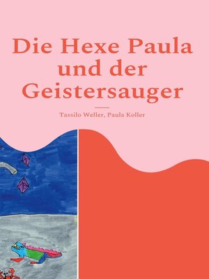 cover image of Die Hexe Paula und der Geistersauger